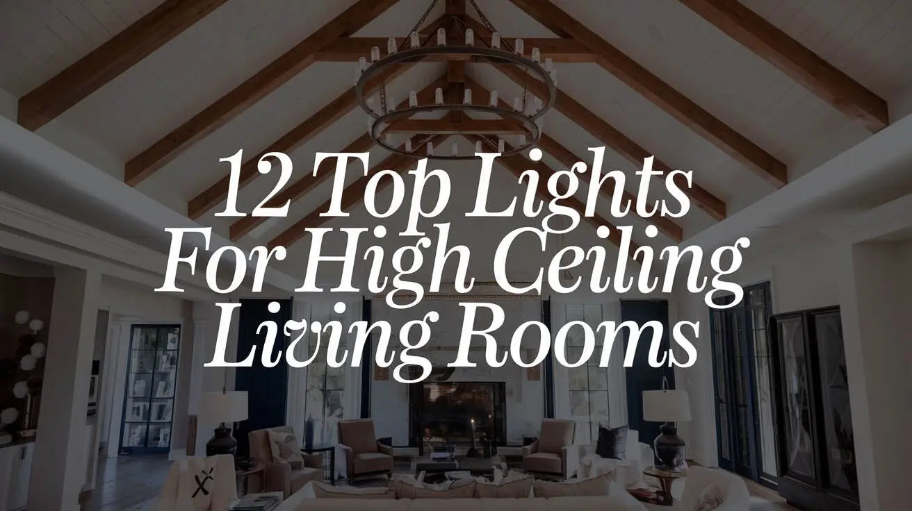 High Ceiling Living Room Lighting Ideas: Design Guide