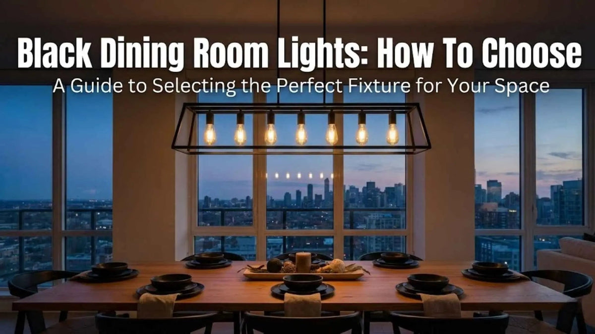 Black Dining Room Lights: When Black Works, Which Finish, and How to Pair It