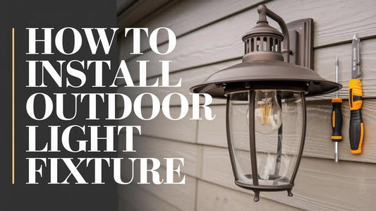 How to Install Outdoor Light Fixture - Easy Guide