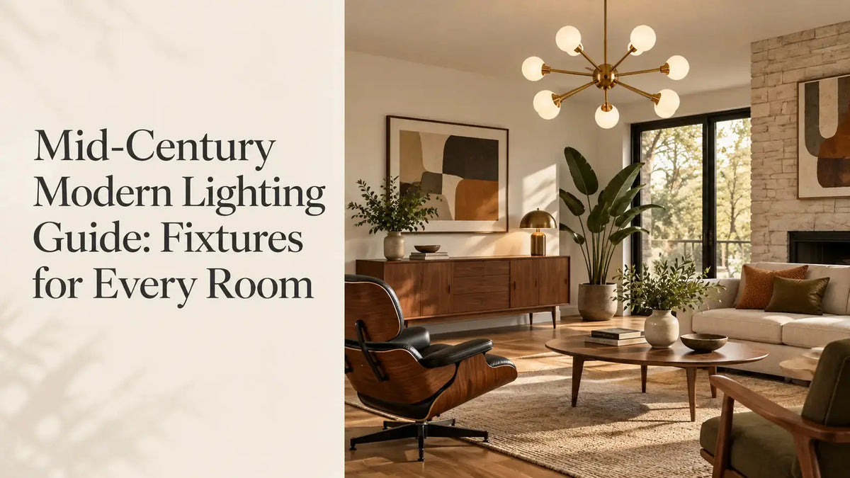 Mid-Century Modern Lighting: Room-by-Room Guide