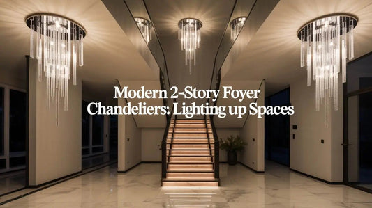 Modern 2-Story Foyer Chandeliers Lighting Up Spaces