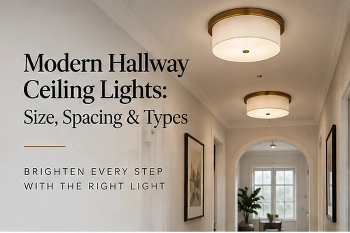 Modern Hallway Ceiling Lights: Size, Spacing & Types