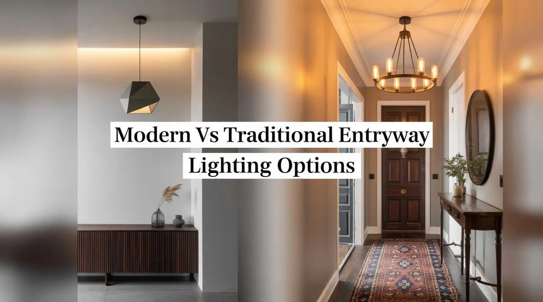 Modern vs Traditional Entryway Lighting Options