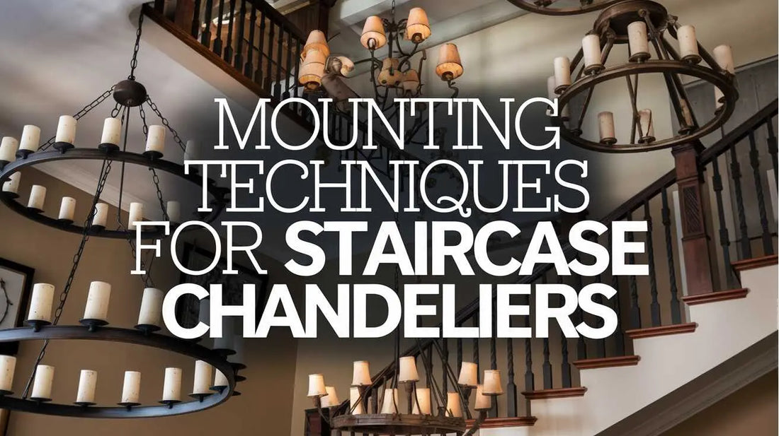 Mounting Techniques for Staircase Chandeliers