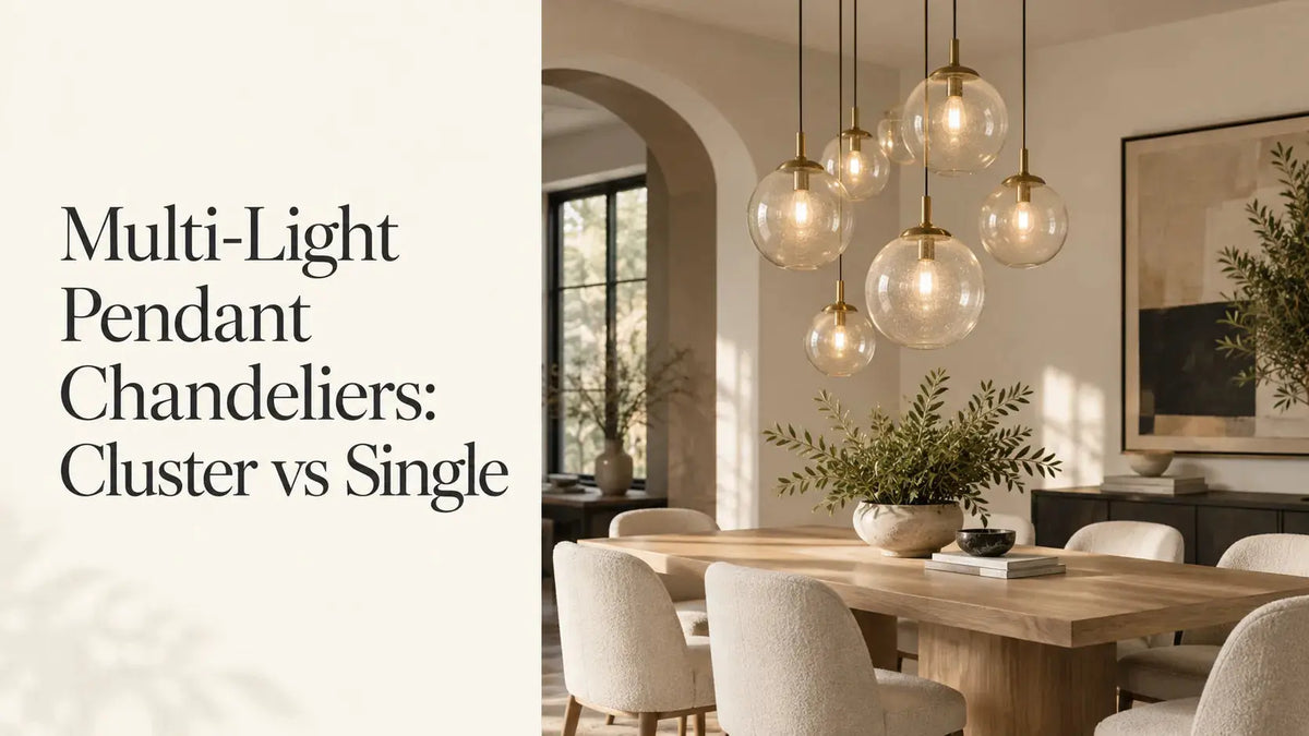 Multi-Light Pendant Chandeliers: Cluster vs Single