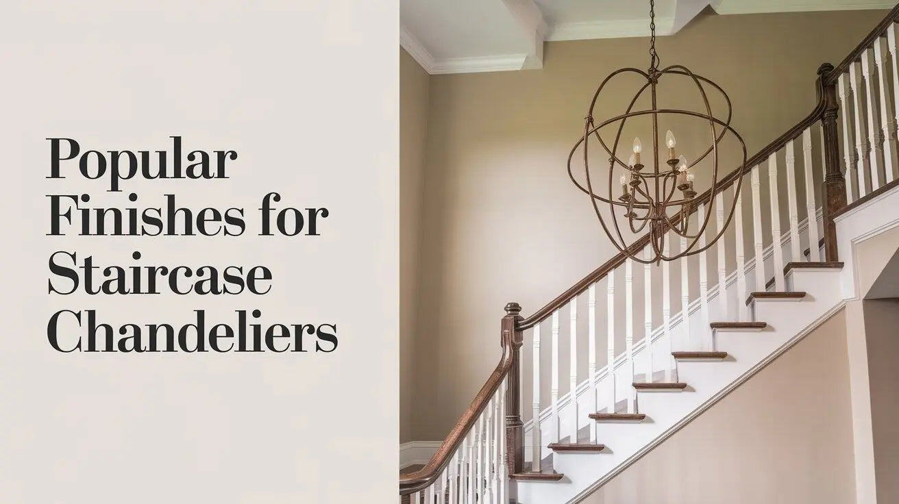 Popular Finishes for Staircase Chandeliers