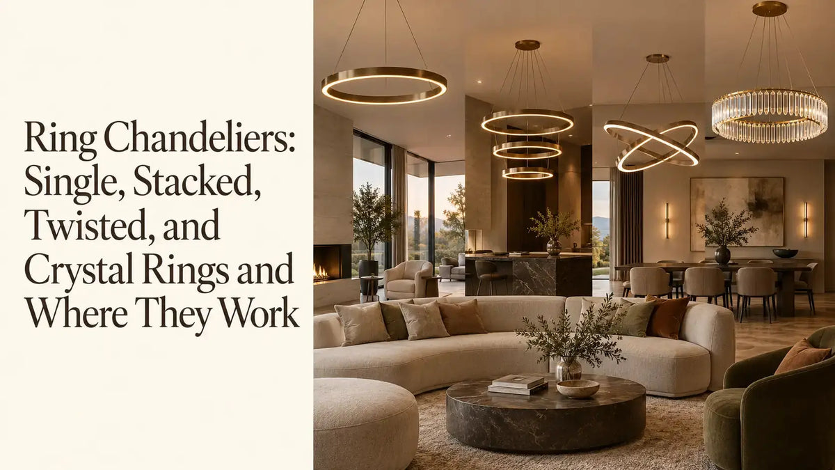 Ring Chandeliers: Single, Stacked, Twisted, and Crystal Rings and Where They Work