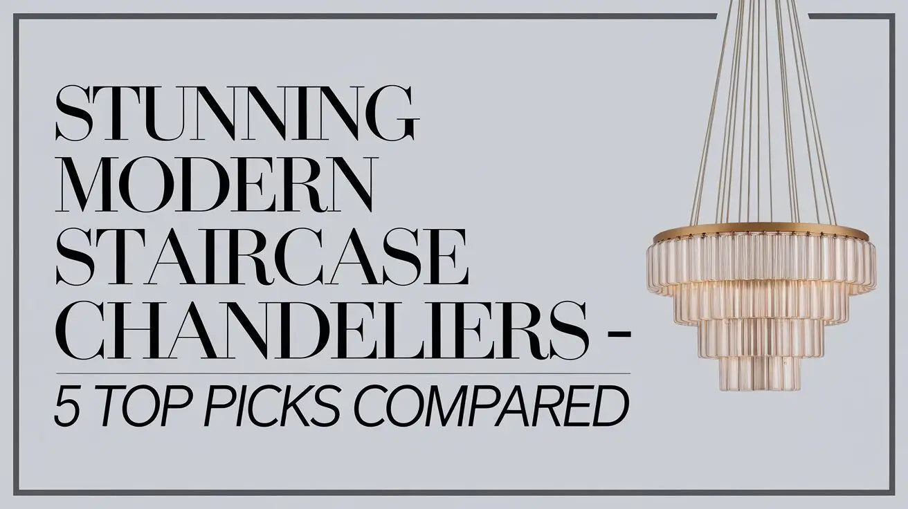 Stunning Modern Staircase Chandeliers - 5 Top Picks Compared