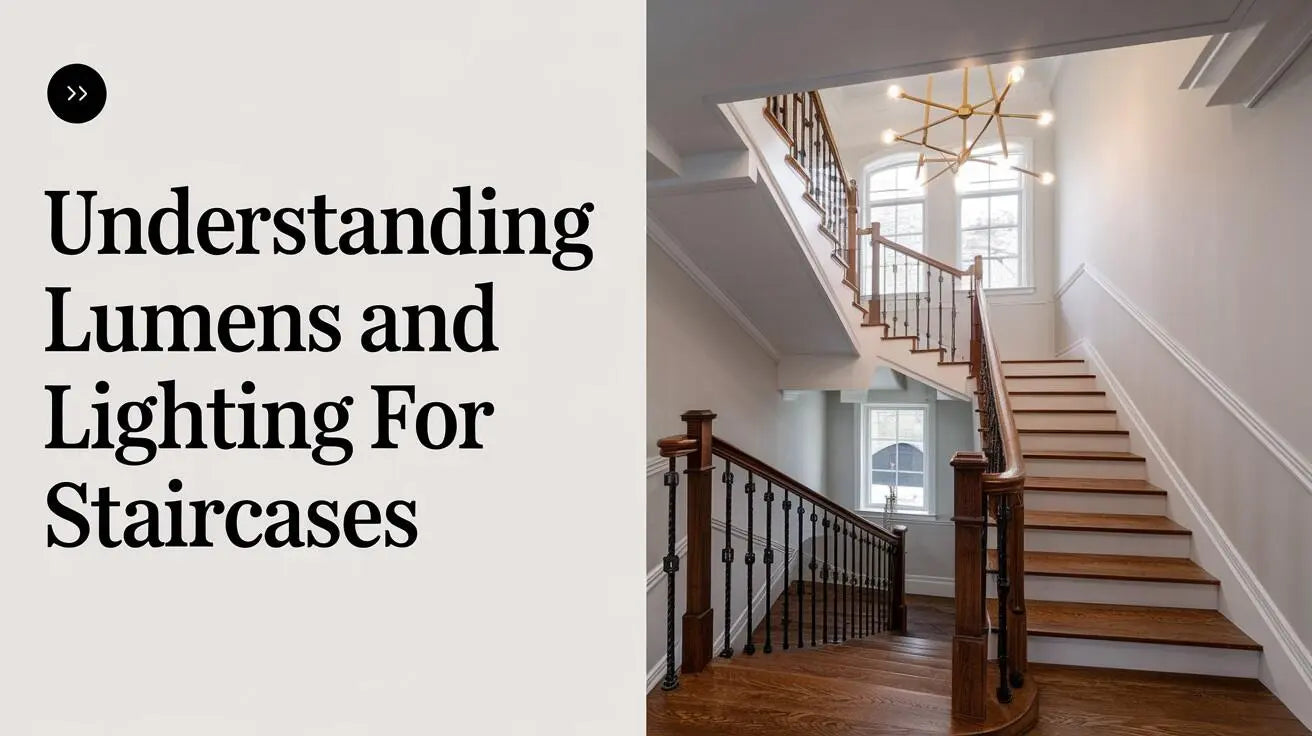 Understanding Lumens and Lighting for Staircases – Seus Lighting