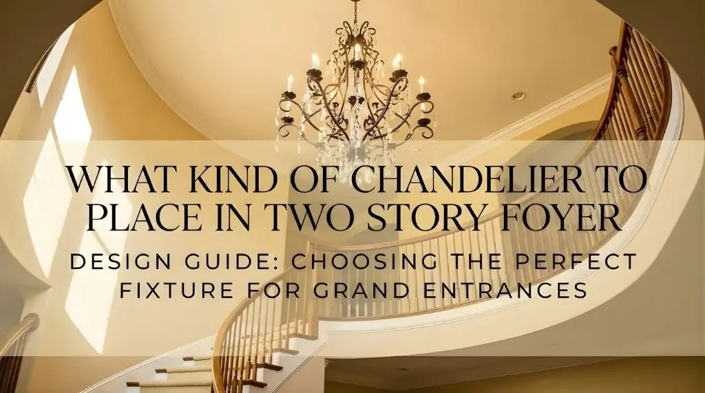 What Kind Of Chandelier To Place In Two Story Foyer